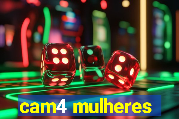 cam4 mulheres